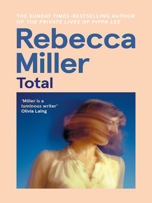 Title details for Total by Rebecca Miller - Available